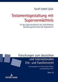 Testamentsgestaltung mit Supervermächtnis