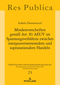 Mindestvorschriften gemäß Art. 83 AEUV im Spannungsverhältnis zwischen intergouvernementalem und supranationalem Handeln