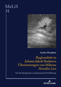 Regionalität in Johann Jakob Bodmers Übersetzungen von Miltons «Paradise Lost»