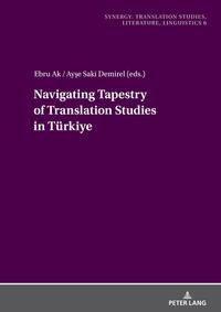 Navigating Tapestry of Translation Studies in Türkiye