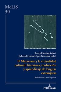 El Metaverso y la virtualidad cultural: literatura, traducción y aprendizaje de lenguas extranjeras