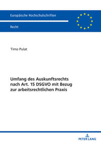 Umfang des Auskunftsrechts nach Art. 15 DSGVO mit Bezug zur arbeitsrechtlichen Praxis