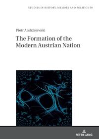 The Formation of the Modern Austrian Nation