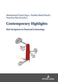 Contemporary Highlights: Risk Navigation in Financial Criminology