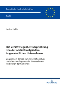 Die Verschwiegenheitsverpflichtung von Aufsichtsratsmitgliedern in gemeindlichen Unternehmen