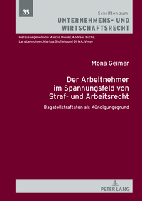 Der Arbeitnehmer im Spannungsfeld von Straf- und Arbeitsrecht