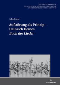 Aufstörung als Prinzip – Heinrich Heines «Buch der Lieder»