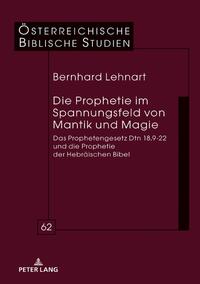 Die Prophetie im Spannungsfeld von Mantik und Magie