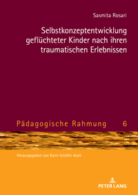 Selbstkonzeptentwicklung geflüchteter Kinder nach ihren traumatischen Erlebnissen