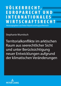 Territorialkonflikte im arktischen Raum aus seerechtlicher Sicht und unter Berücksichtigung neuer Entwicklungen aufgrund der klimatischen Veränderungen