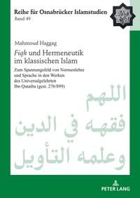 <i>Fiqh</i> und Hermeneutik im klassischen Islam