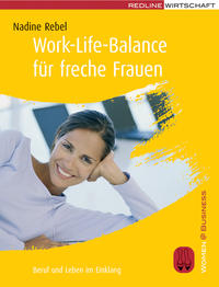 Work-Life-Balance für freche Frauen