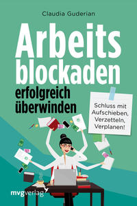 Arbeitsblockaden erfolgreich überwinden