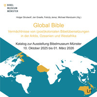 Cover-Abbildung für Global Bible – Vermächtnisse von (post)kolonialen Bibelübersetzungen in der Arktis, Ozeanien und Westafrika (Softcover/Paperback) (99999---978-3...