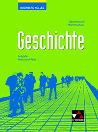 Buchners Kolleg Geschichte – Neue Ausgabe Rheinland-Pfalz / Buchners Kolleg Geschichte Rheinland-Pfalz - neu