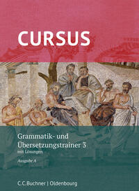 Cursus A – neu / Cursus A Grammatik- und Übersetzungstrainer 3