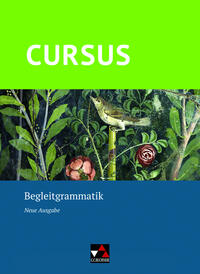 Cursus – Neue Ausgabe / Cursus – Neue Ausgabe Begleitgrammatik
