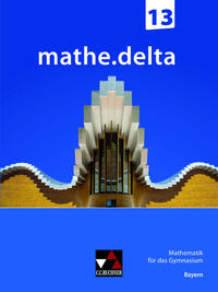 mathe.delta – Bayern Sek II / mathe.delta Bayern 13