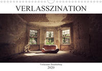 Verlasszination - Verlassenes Brandenburg (Wandkalender 2020 DIN A4 quer)