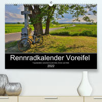 Rennradkalender Voreifel (Premium, hochwertiger DIN A2 Wandkalender 2022, Kunstdruck in Hochglanz)