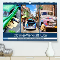 Oldtimer-Werkstatt Kuba - Auto-Reparatur in den Straßen Havannas (Premium, hochwertiger DIN A2 Wandkalender 2022, Kunstdruck in Hochglanz)