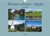 Wunderschönes Allgäu - Ostallgäu (Wandkalender 2022 DIN A4 quer)