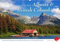 Reise durch Alberta und British Columbia (Wandkalender 2022 DIN A2 quer)