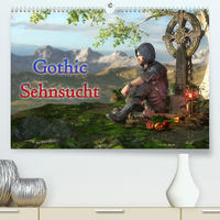 Gothic Sehnsucht (Premium, hochwertiger DIN A2 Wandkalender 2022, Kunstdruck in Hochglanz)
