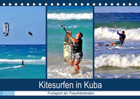 Kitesurfen in Kuba - Funsport an Traumstränden (Tischkalender 2022 DIN A5 quer)