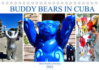 Buddy Bears in Cuba - Bären-Parade in Havanna (Tischkalender 2022 DIN A5 quer)