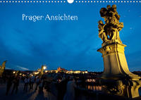 Prager Ansichten (Wandkalender 2022 DIN A3 quer)