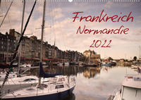 Frankreich Normandie (Wandkalender 2022 DIN A2 quer)