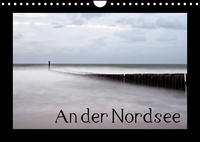 An der Nordsee (Wandkalender 2022 DIN A4 quer)