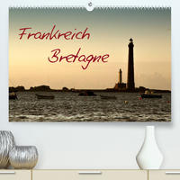 Frankreich Bretagne (Premium, hochwertiger DIN A2 Wandkalender 2022, Kunstdruck in Hochglanz)