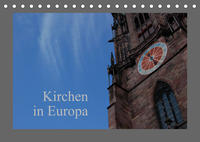 Kirchen in Europa (Tischkalender 2022 DIN A5 quer)