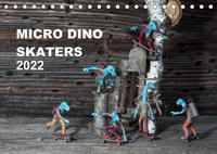 Micro Dino Skaters 2022 (Tischkalender 2022 DIN A5 quer)