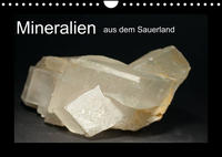 Mineralien aus dem Sauerland (Wandkalender 2022 DIN A4 quer)