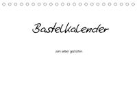 Bastelkalender - Weiss (Tischkalender 2022 DIN A5 quer)