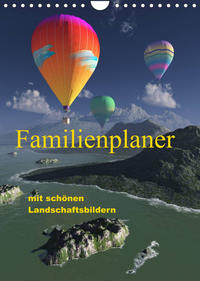 Familienplaner mit schönen Landschaftsbildern (Wandkalender 2022 DIN A4 hoch)