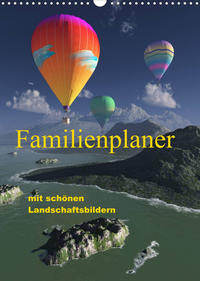Familienplaner mit schönen Landschaftsbildern (Wandkalender 2022 DIN A3 hoch)