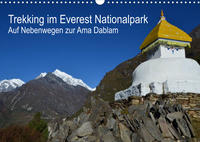 Trekking im Everest Nationalpark - Auf Nebenwegen zur Ama Dablam (Wandkalender 2022 DIN A3 quer)