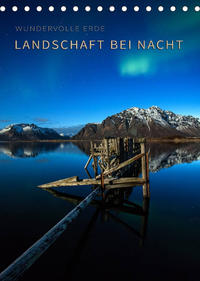 Landschaft bei Nacht (Tischkalender 2022 DIN A5 hoch)