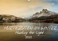 Hurtigruten im Winter - Hunting the light (Wandkalender 2022 DIN A2 quer)