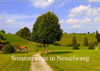 Sommerwege in Nesselwang (Wandkalender 2022 DIN A3 quer)