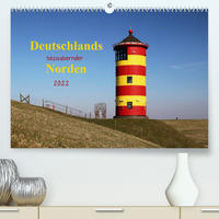 Deutschlands bezaubernder Norden (Premium, hochwertiger DIN A2 Wandkalender 2022, Kunstdruck in Hochglanz)
