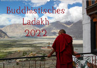 Buddhistisches Ladakh (Wandkalender 2022 DIN A2 quer)