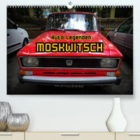 Auto Legenden MOSKWITSCH (Premium, hochwertiger DIN A2 Wandkalender 2022, Kunstdruck in Hochglanz)