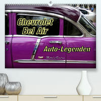 Auto-Legenden Chevrolet Bel Air (Premium, hochwertiger DIN A2 Wandkalender 2022, Kunstdruck in Hochglanz)