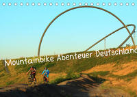 Mountainbike Abenteuer Deutschland (Tischkalender 2022 DIN A5 quer)