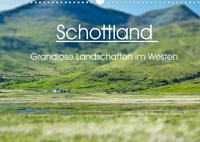Schottland - grandiose Landschaften im Westen (Wandkalender 2022 DIN A3 quer)